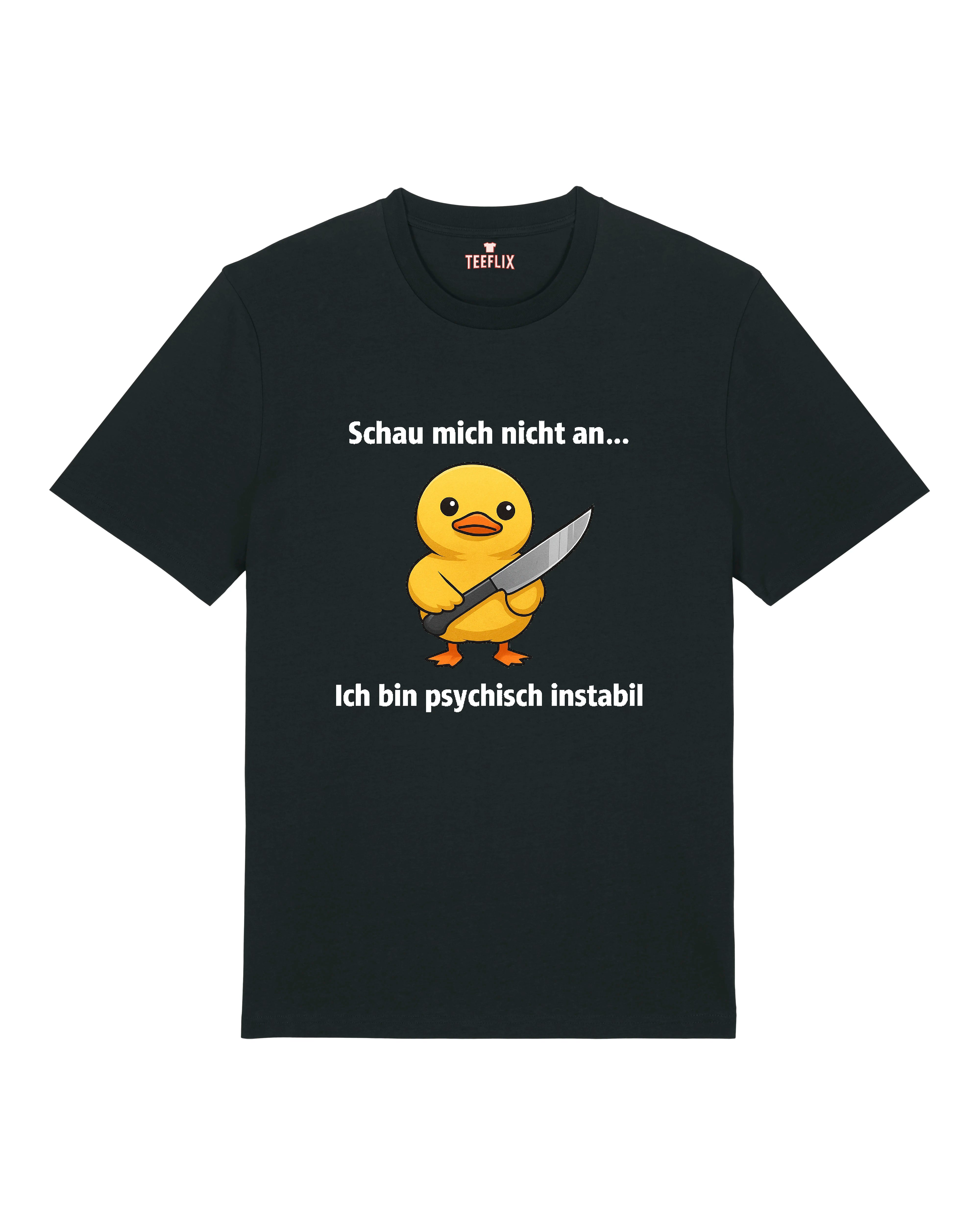 Schwarzes, weißes und graues T-Shirt mit lustigem Enten-Print. Die Ente hält ein Messer in der Hand, darüber der Text „Schau mich nicht an…“, darunter „Ich bin psychisch instabil“. Humorvolles Design, perfektes Funshirt für Alltag und Streetwear.