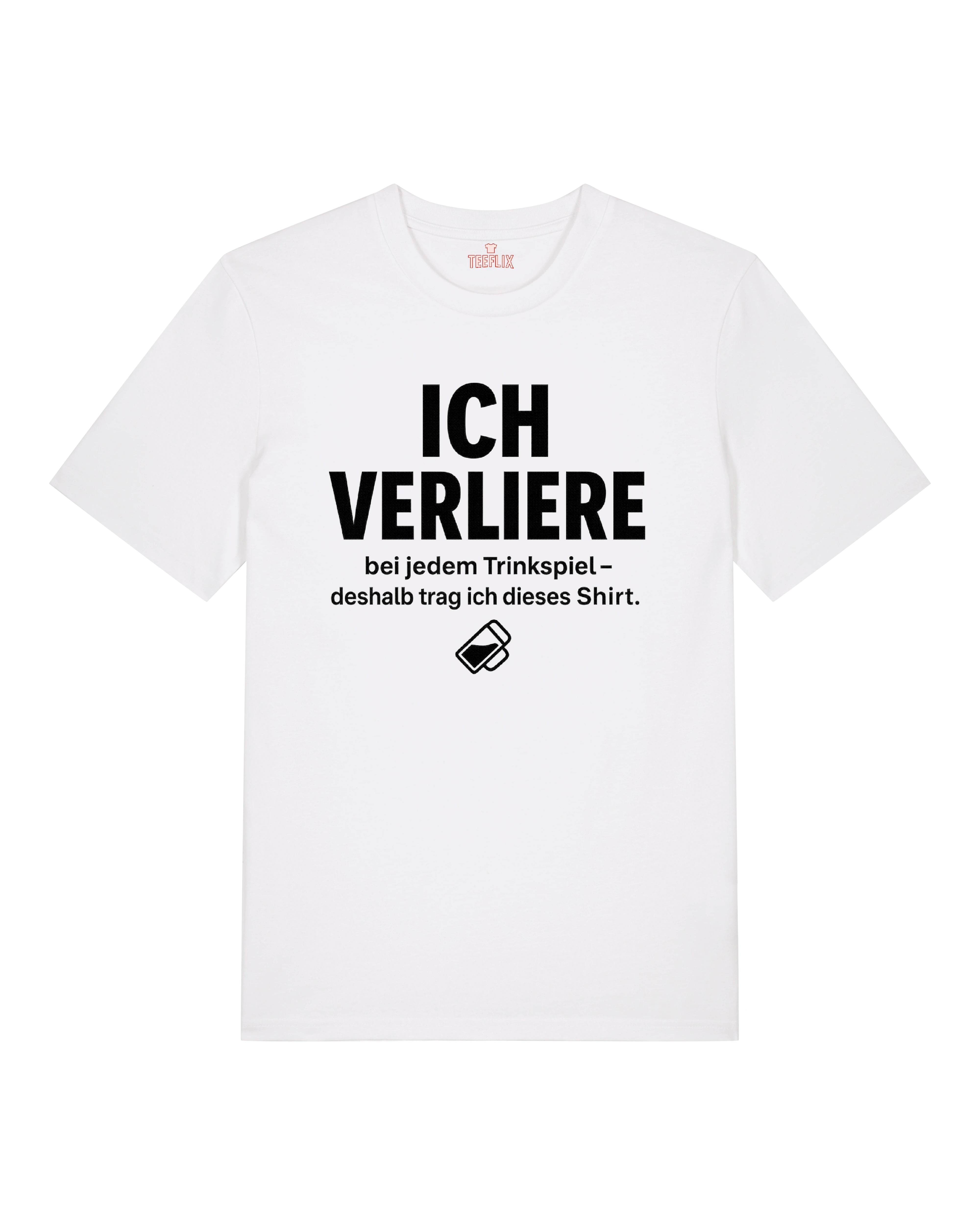 Weißes T-Shirt mit schwarzem Text „Ich verliere bei jedem Trinkspiel – deshalb trag ich dieses Shirt.“ – witziges Partyshirt.