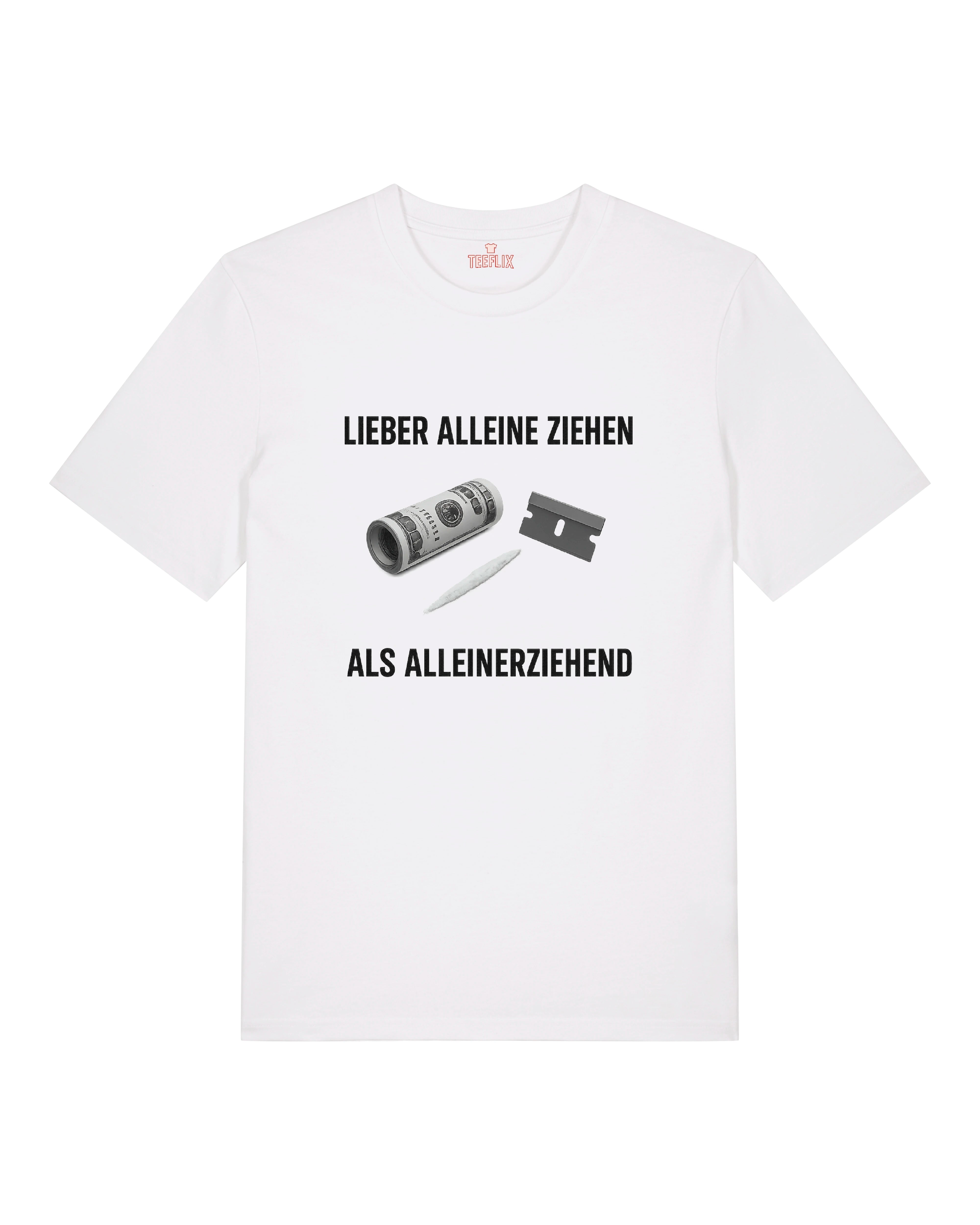 Weißes T-Shirt mit Text „Lieber alleine ziehen als alleinerziehend“ und Symbolen für Kokainkonsum – böse Satire.