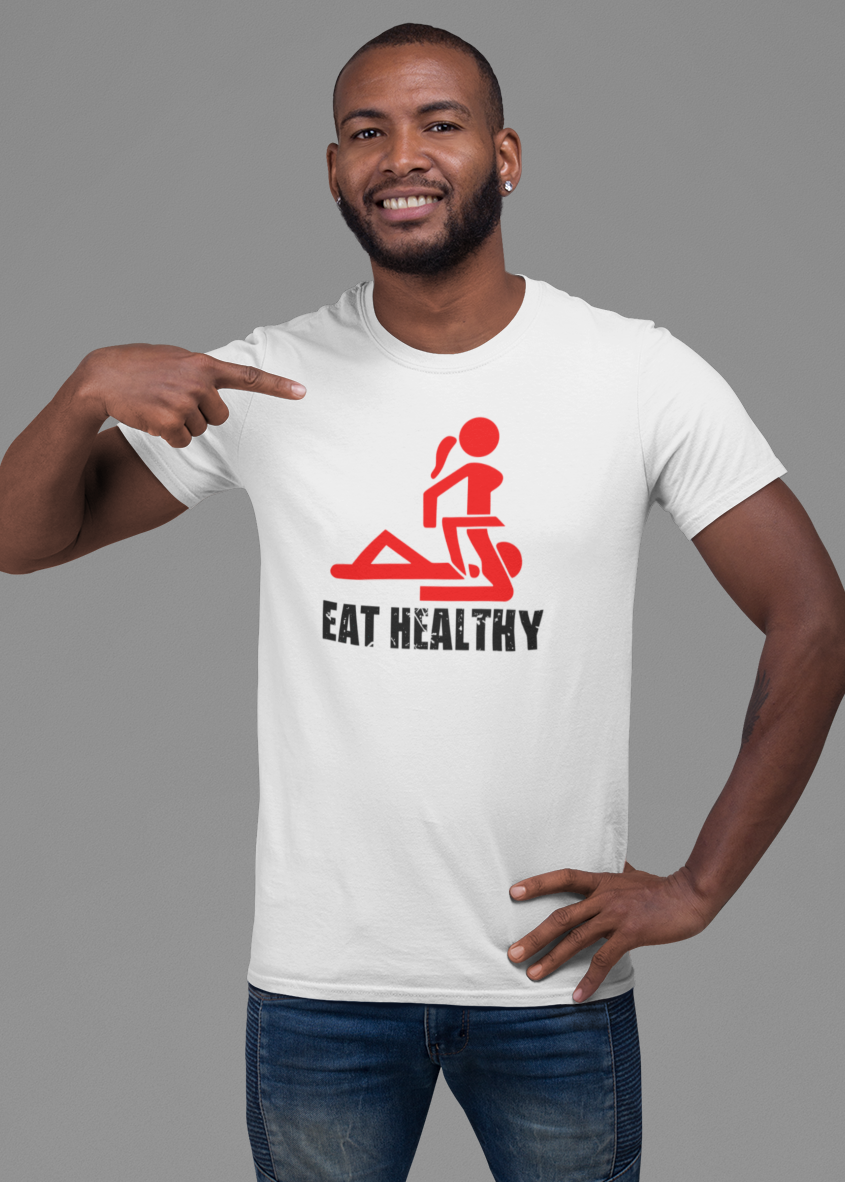 Eat Healthy T-Shirt – Frech & zweideutig | Teeflix