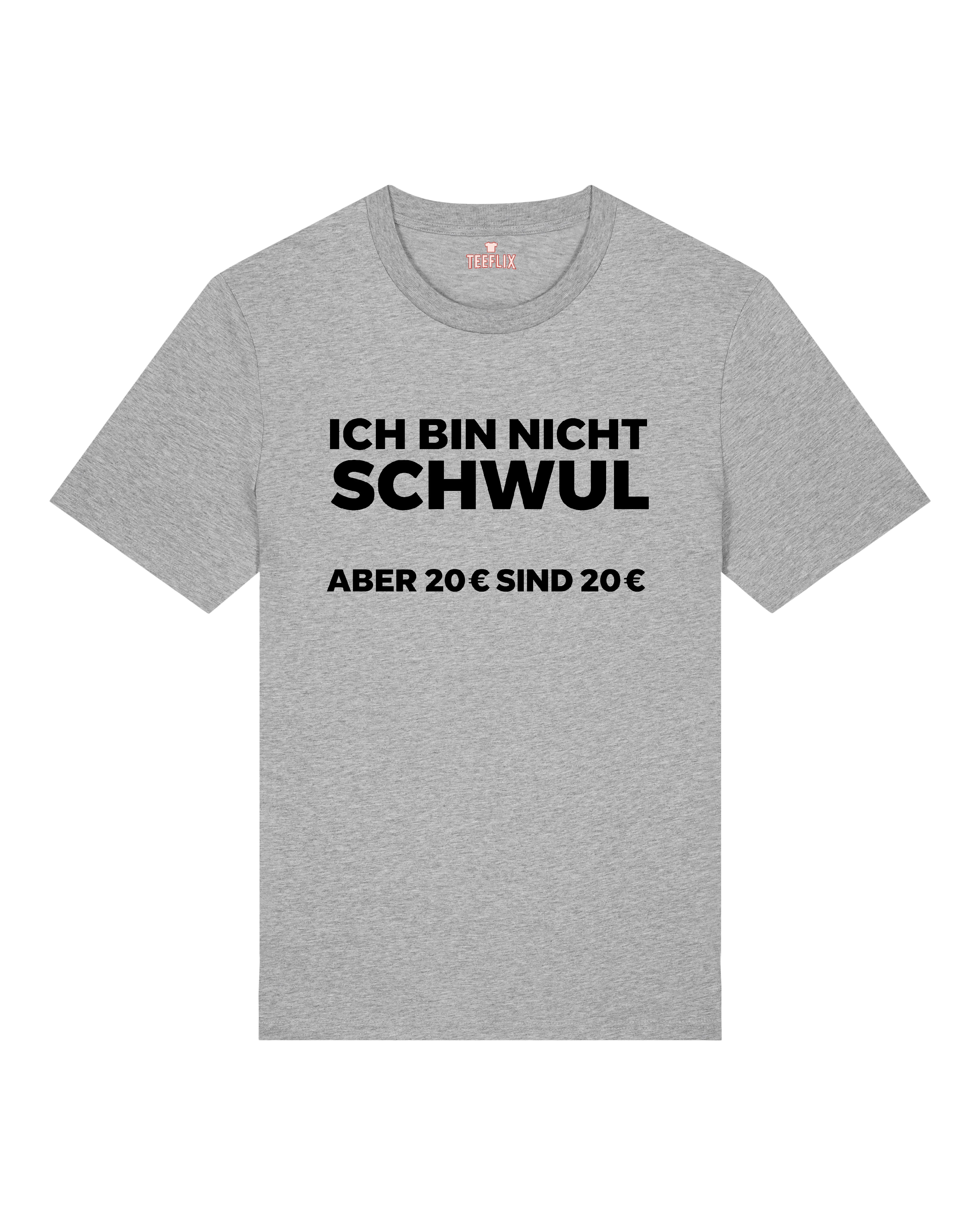 ... aber 20 Euro sind 20 Euro - Premium Shirt Unisex
