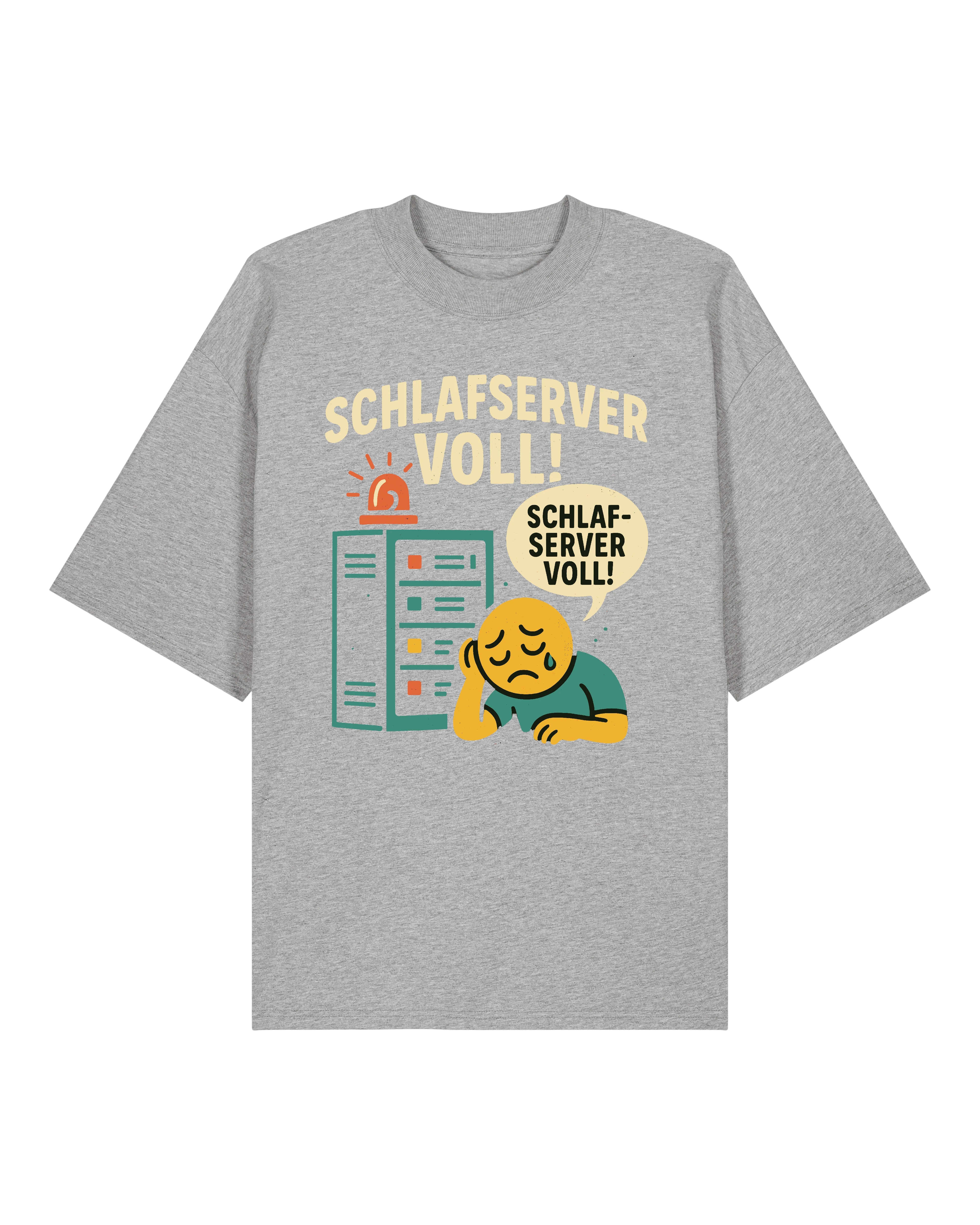 Schlafserver Voll! Shirt