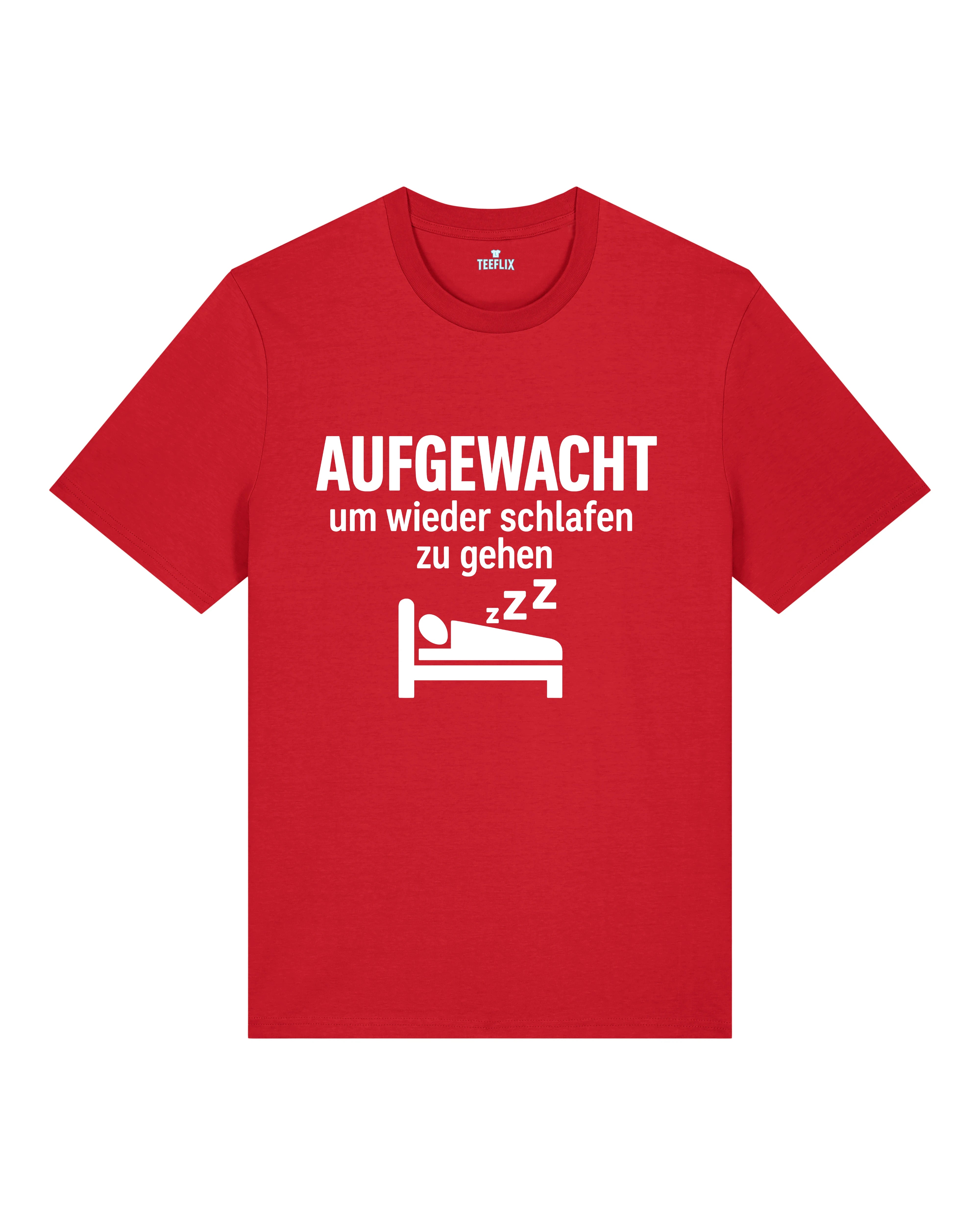 Aufgewacht um wieder schlafen zu gehen Shirt Rot – Lustiges Fun T-Shirt