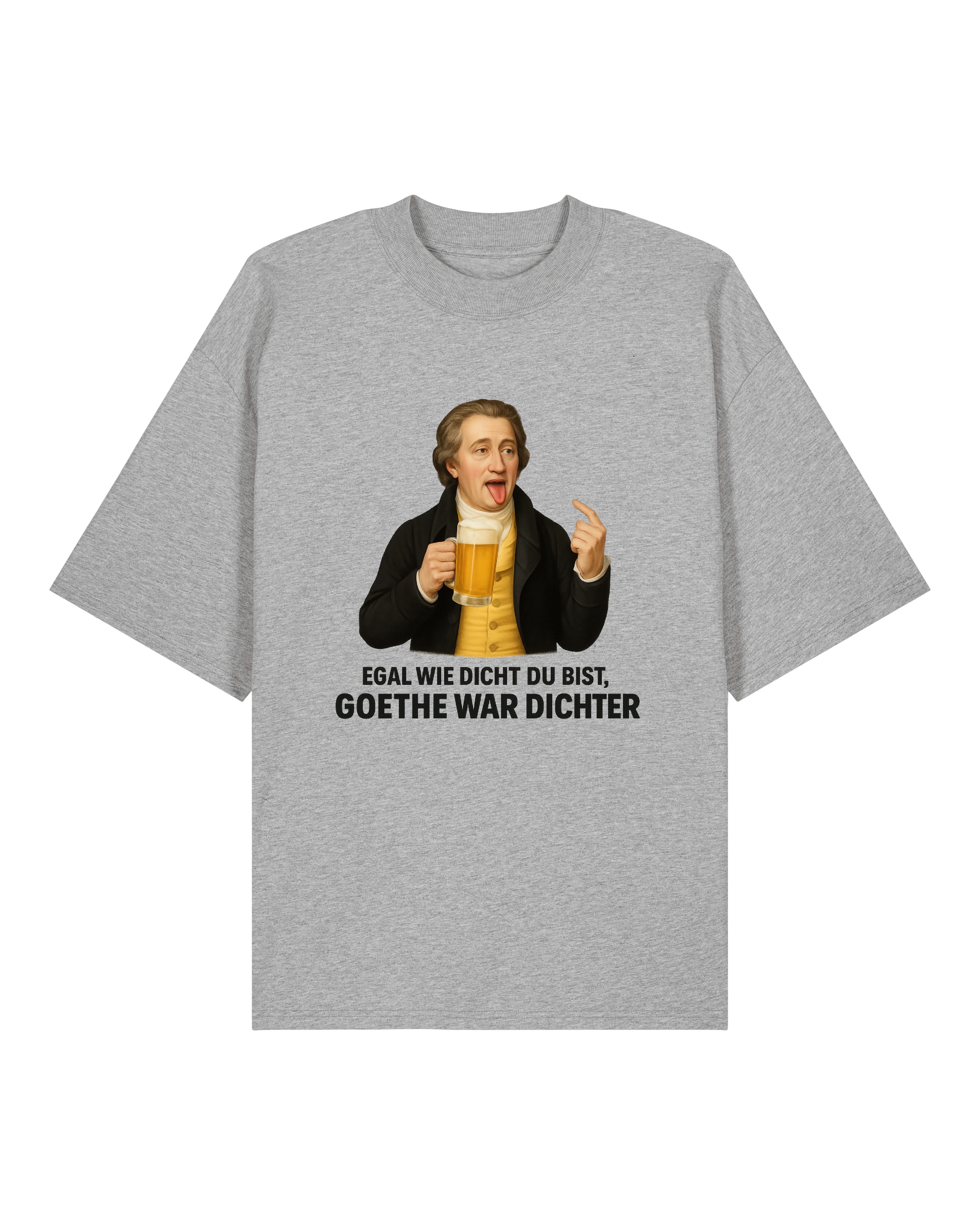 Graues Shirt mit Goethe, Bier und humorvollem Zitat