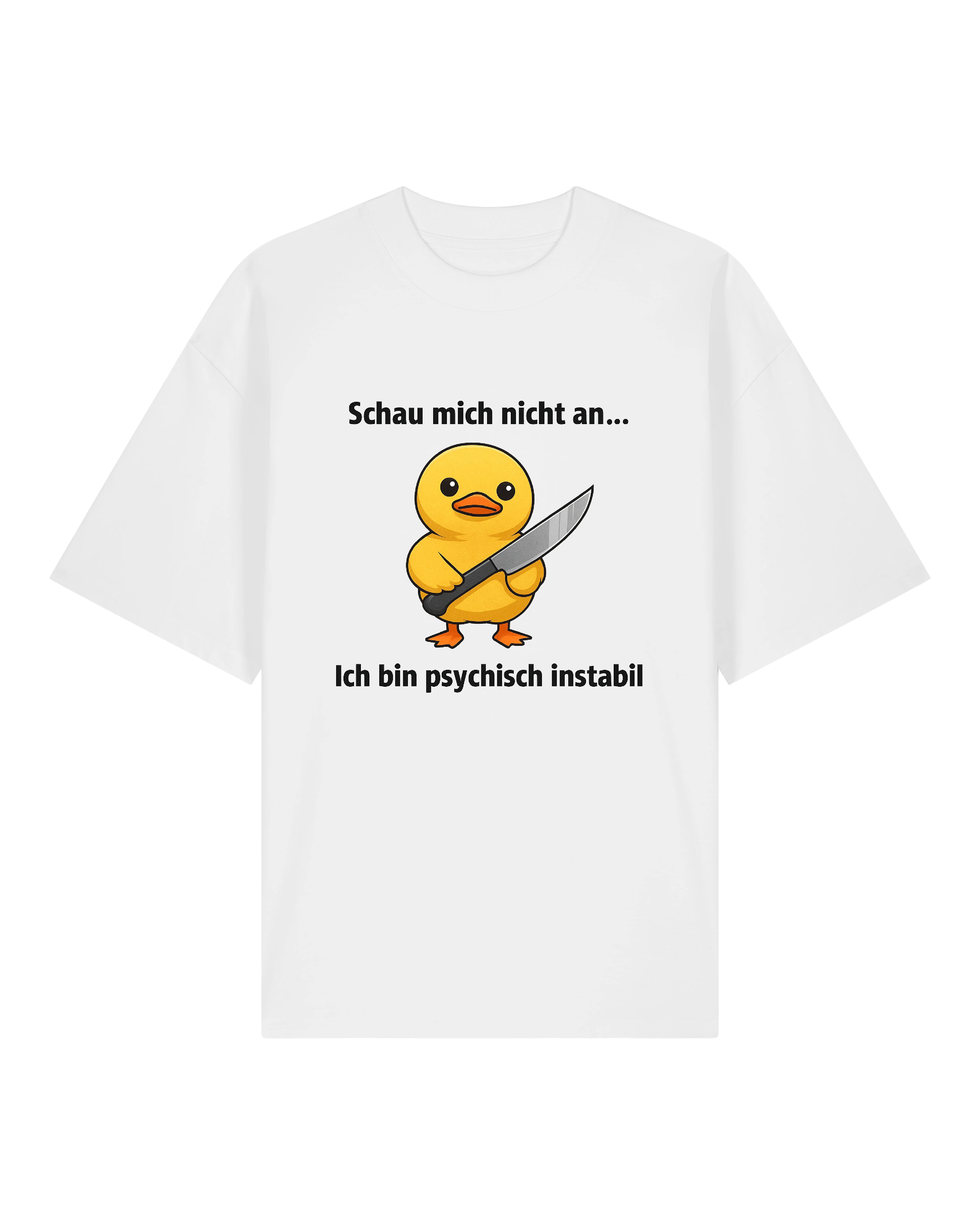 Schwarzes, weißes und graues T-Shirt mit lustigem Enten-Print. Die Ente hält ein Messer in der Hand, darüber der Text „Schau mich nicht an…“, darunter „Ich bin psychisch instabil“. Humorvolles Design, perfektes Funshirt für Alltag und Streetwear.