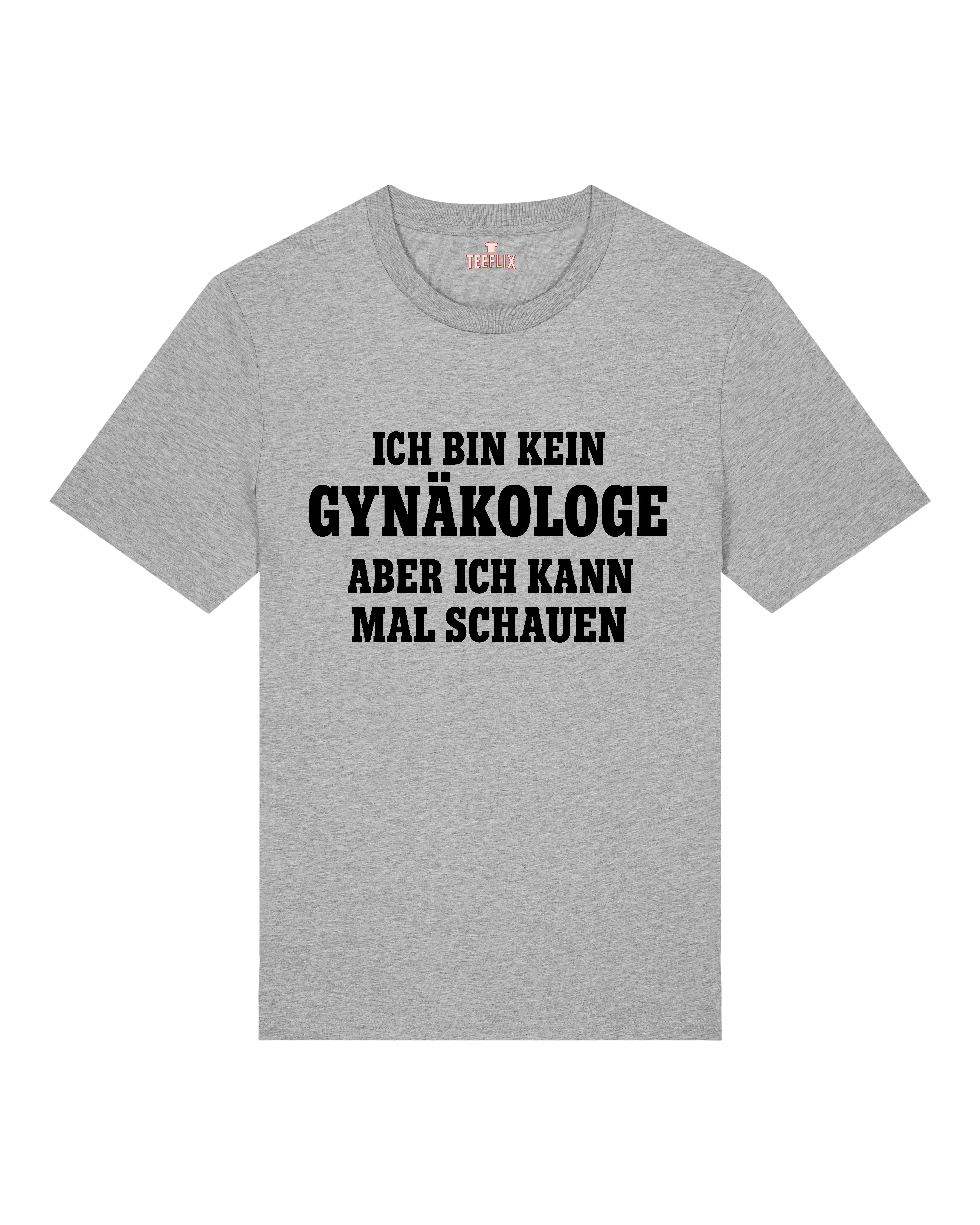 Ich bin kein Gynäkologe - Premium Shirt Unisex