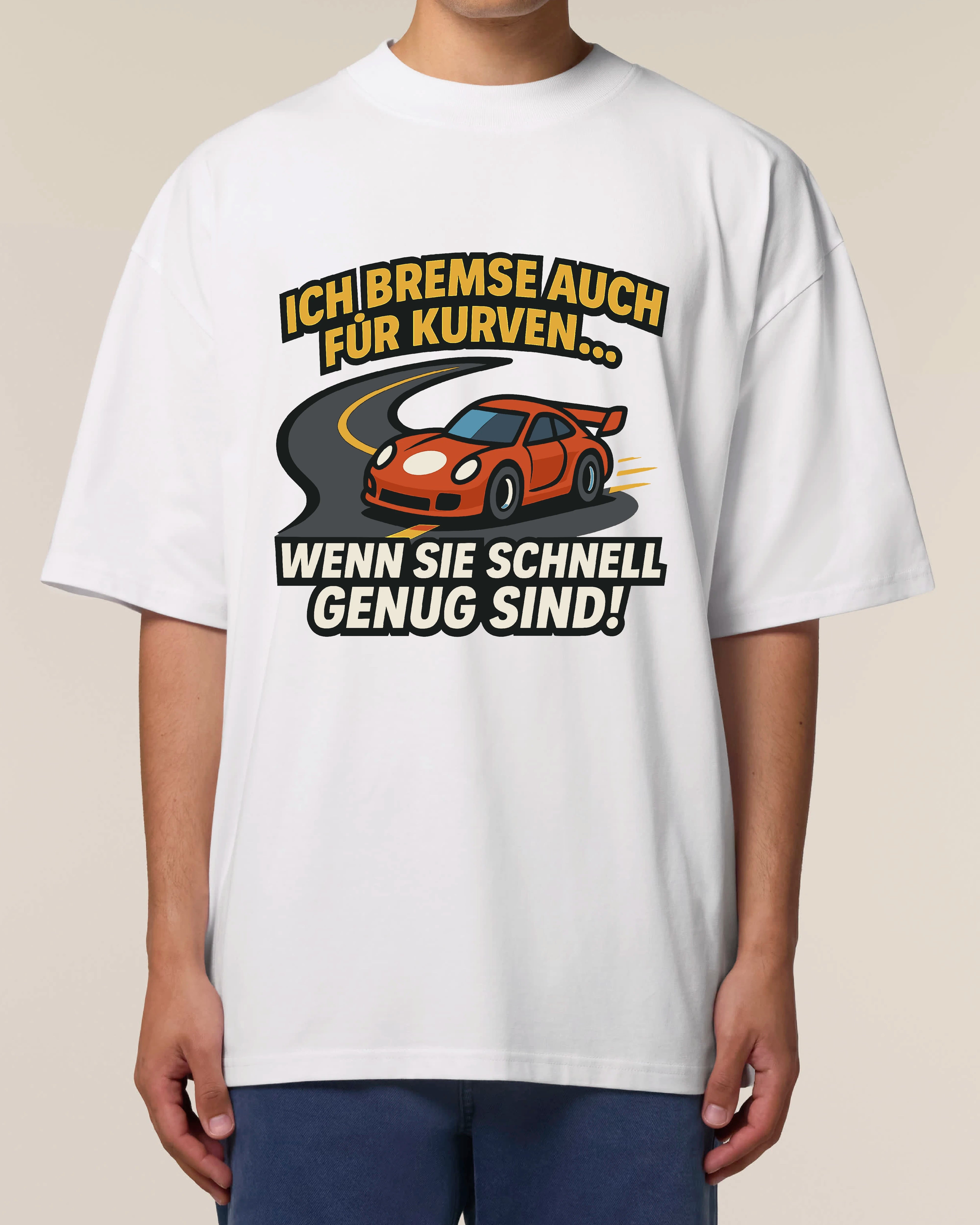 ch bremse auch für Kurven - Lustiges Autofahrer T-Shirt