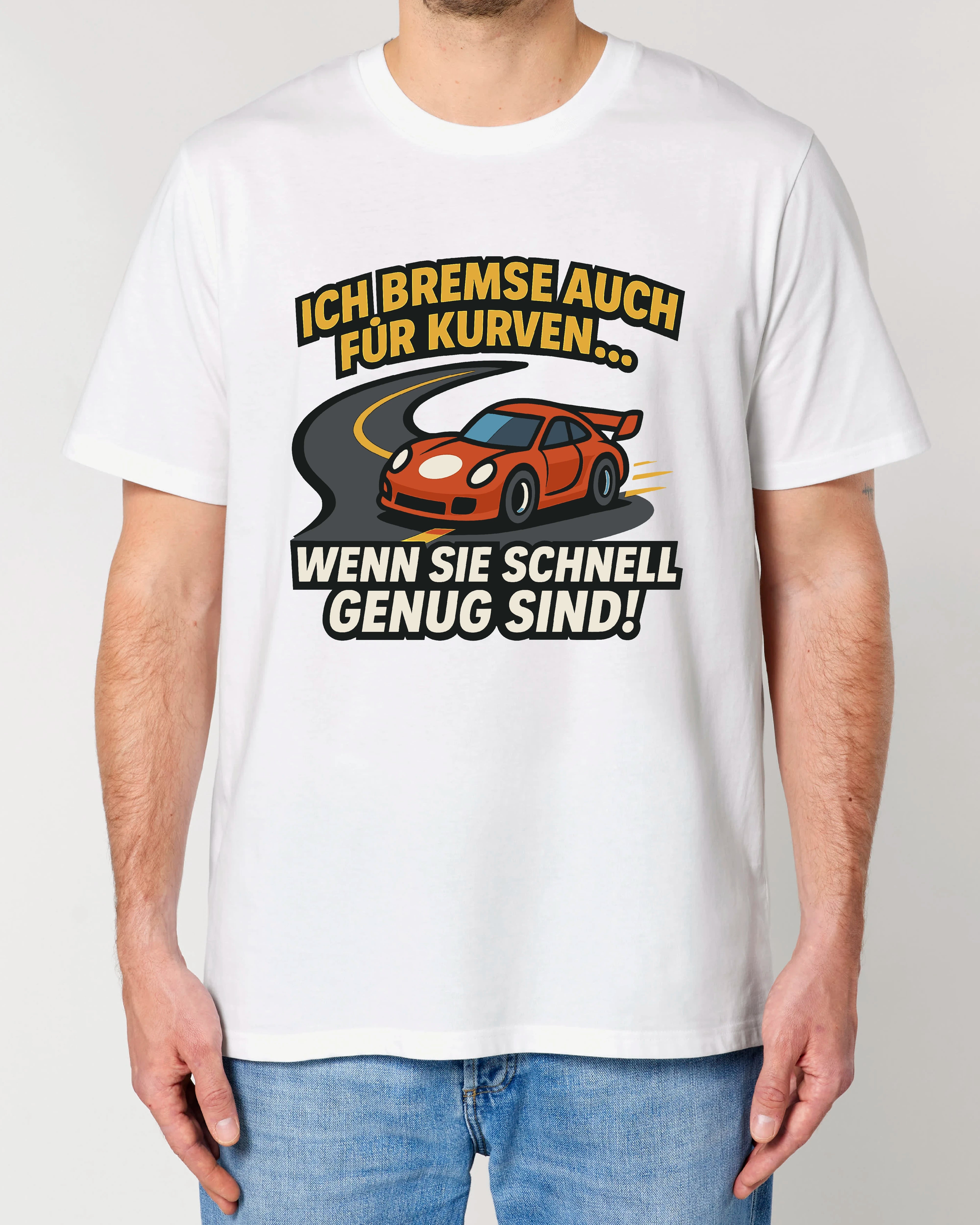 ch bremse auch für Kurven - Lustiges Autofahrer T-Shirt