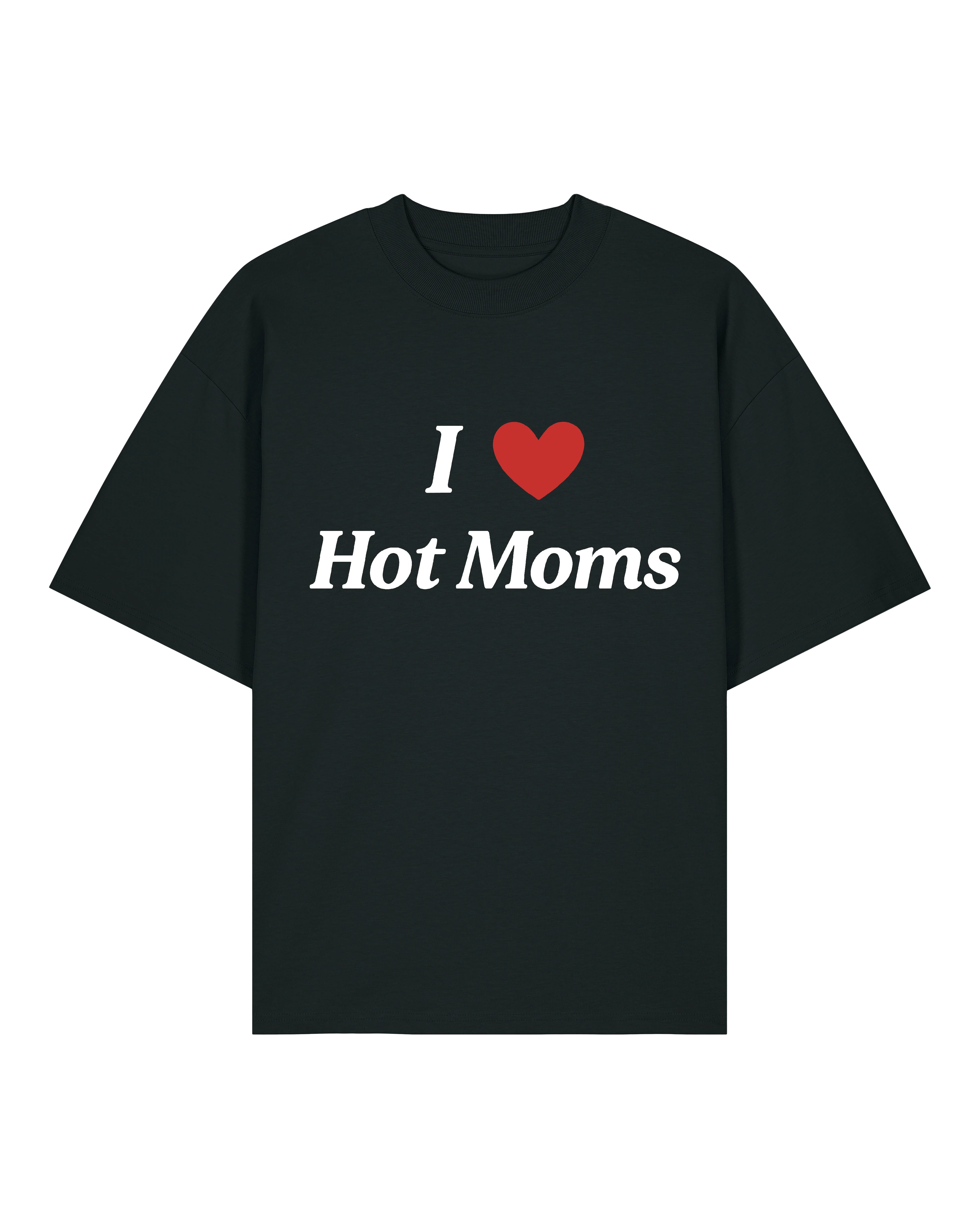 I Love Hot Moms - Premium Shirt Unisex
