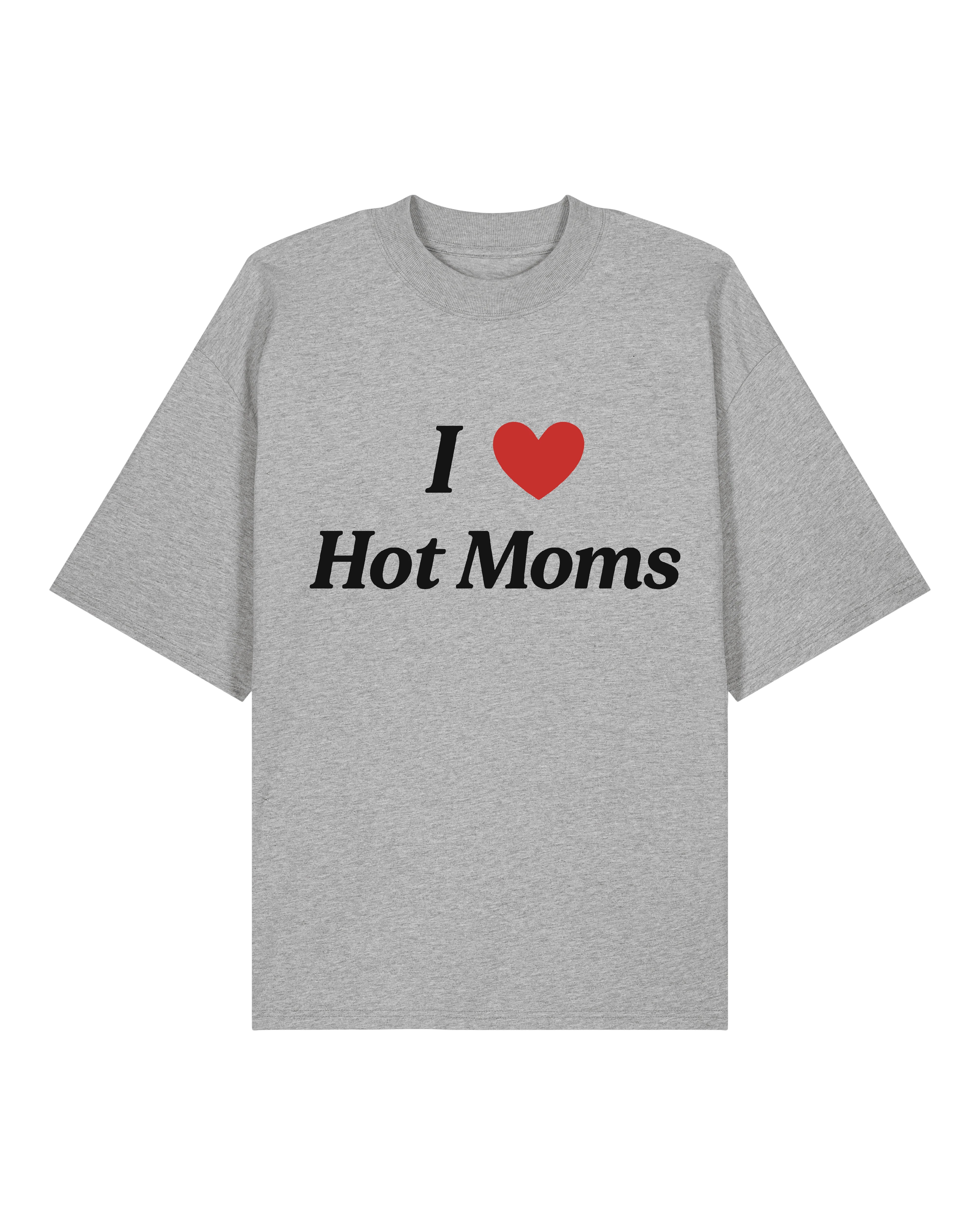 I Love Hot Moms - Premium Shirt Unisex