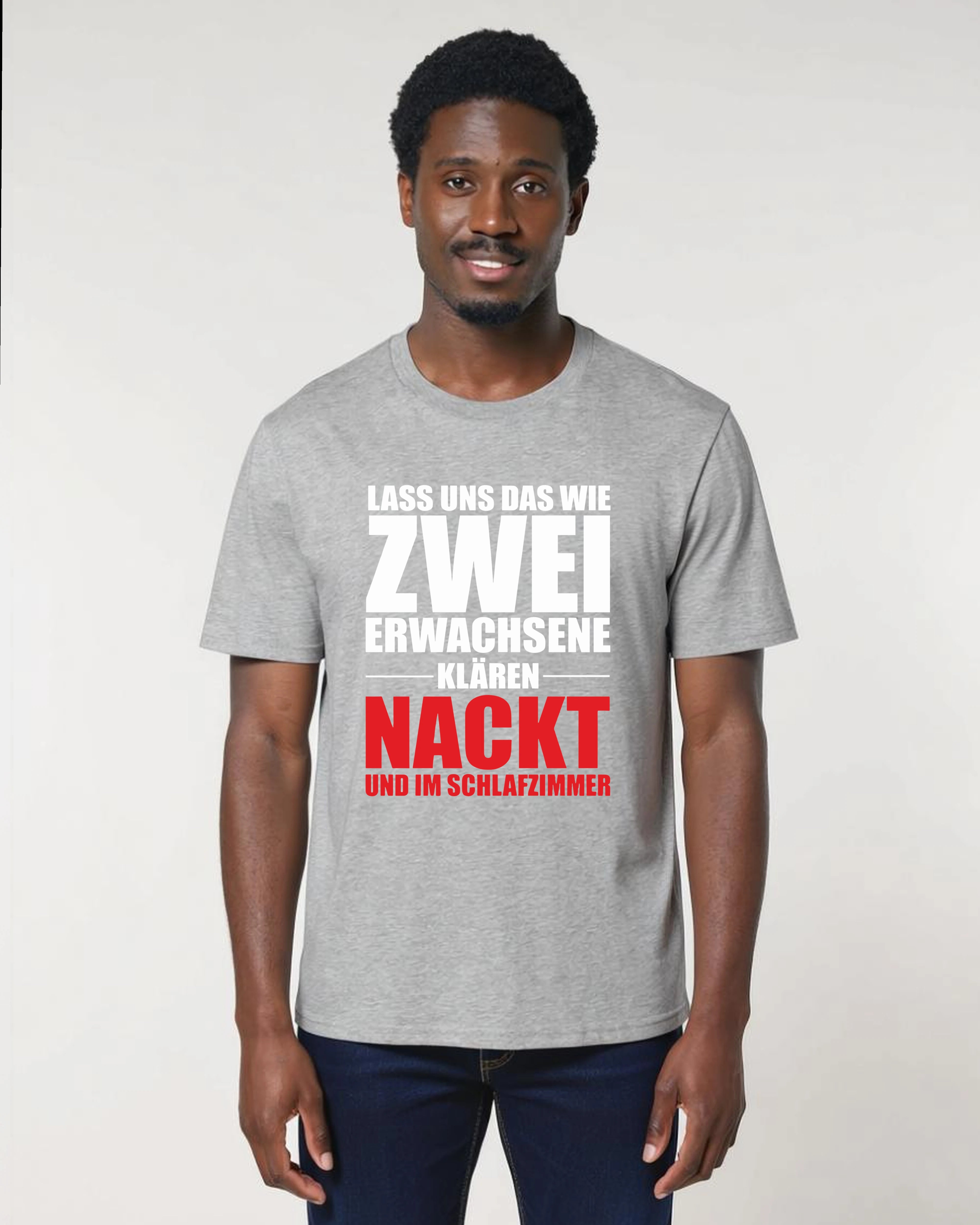 Lass uns das wie zwei Erwachsene klären – Nackt T-Shirt | Teeflix