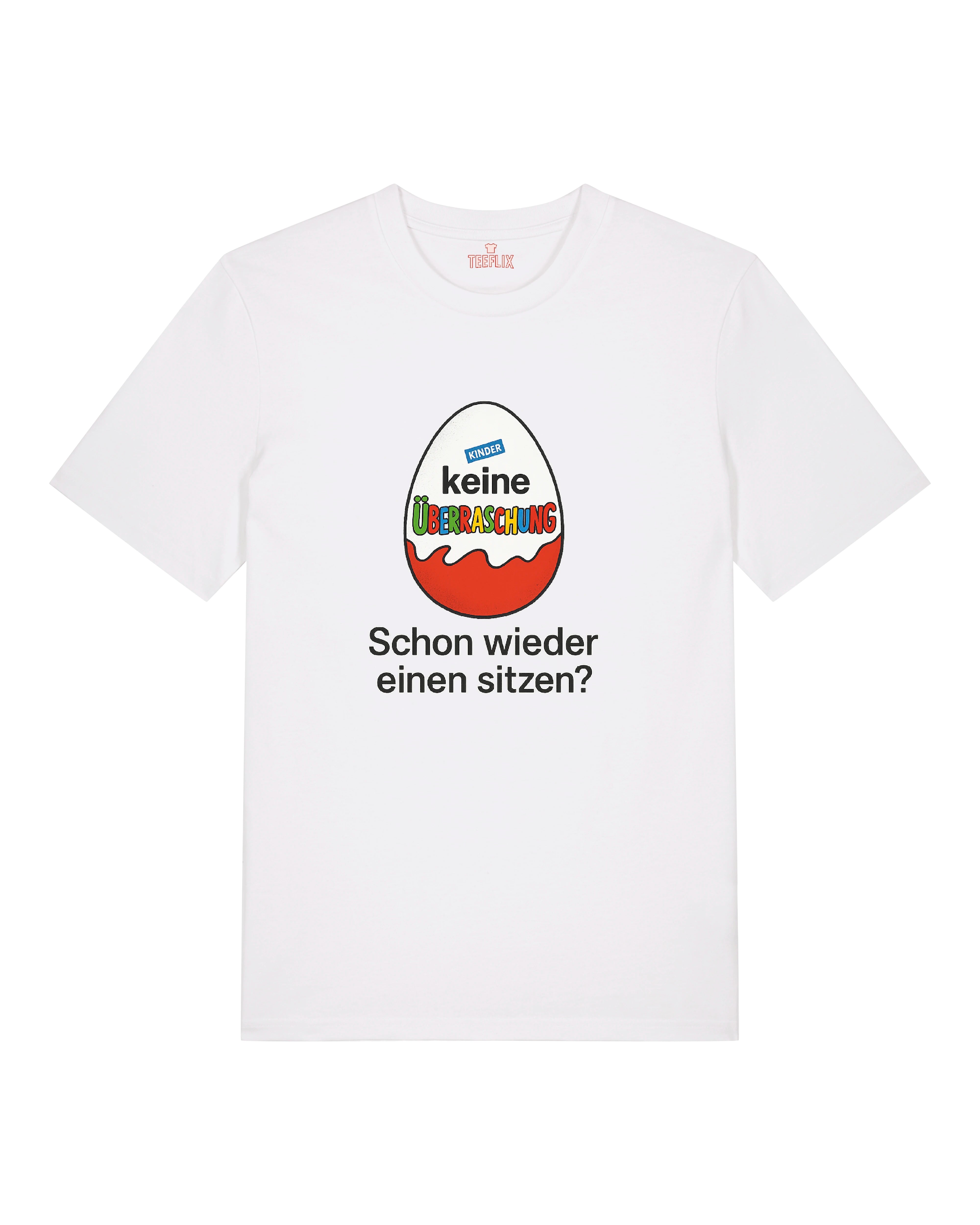 Weißes Shirt mit Motiv im Stil eines Überraschungseis und dem Spruch „Schon wieder einen sitzen?“ – lustiges Partyshirt.