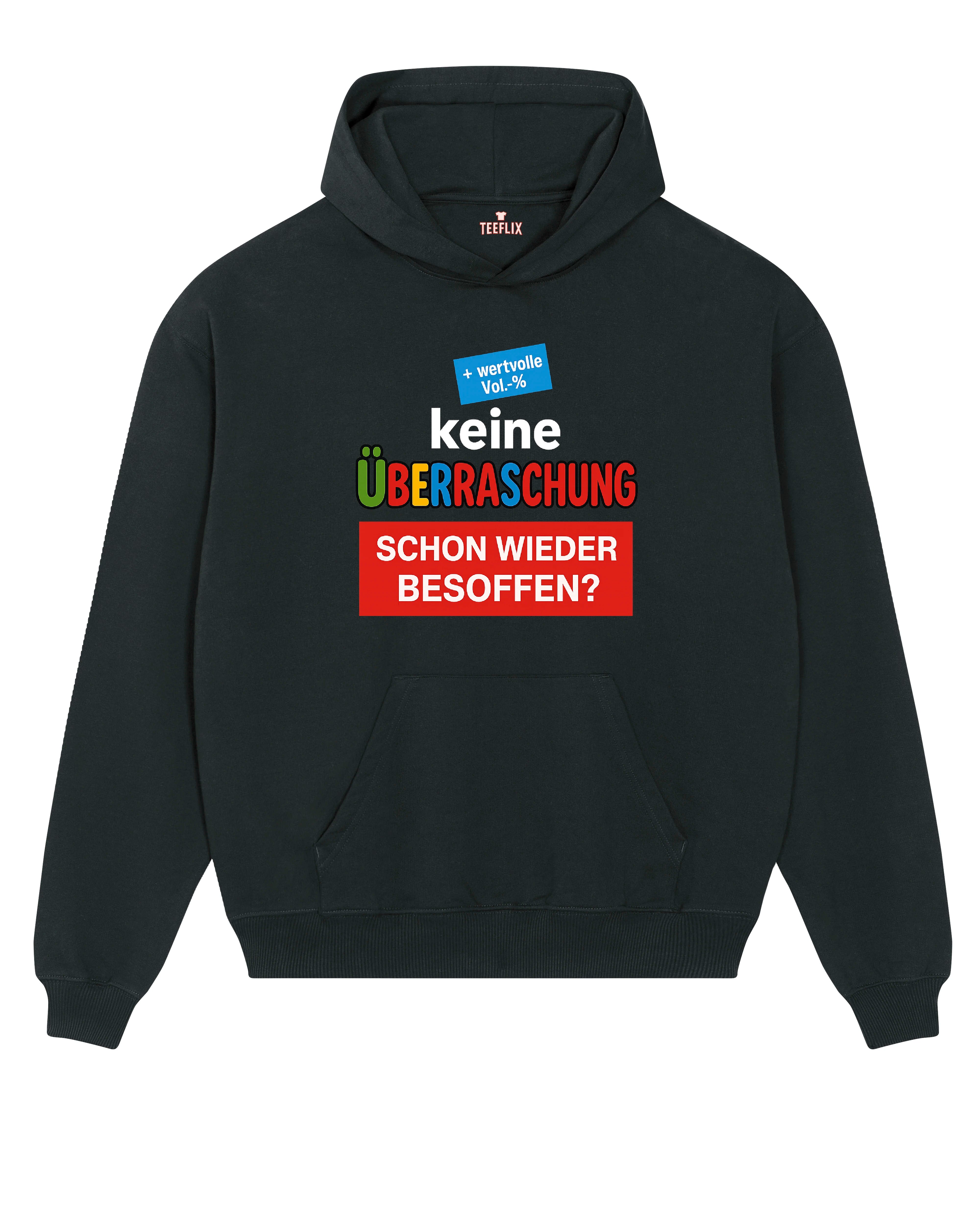 Hoodie, Keine Überraschung, Alkohol, Party Hoodie, Fun Hoodie, Meme Hoodie, Festival Outfit, Lustige Hoodies, Besoffen, Saufen, Trinkspiel, Festival Kleidung, Geschenkidee