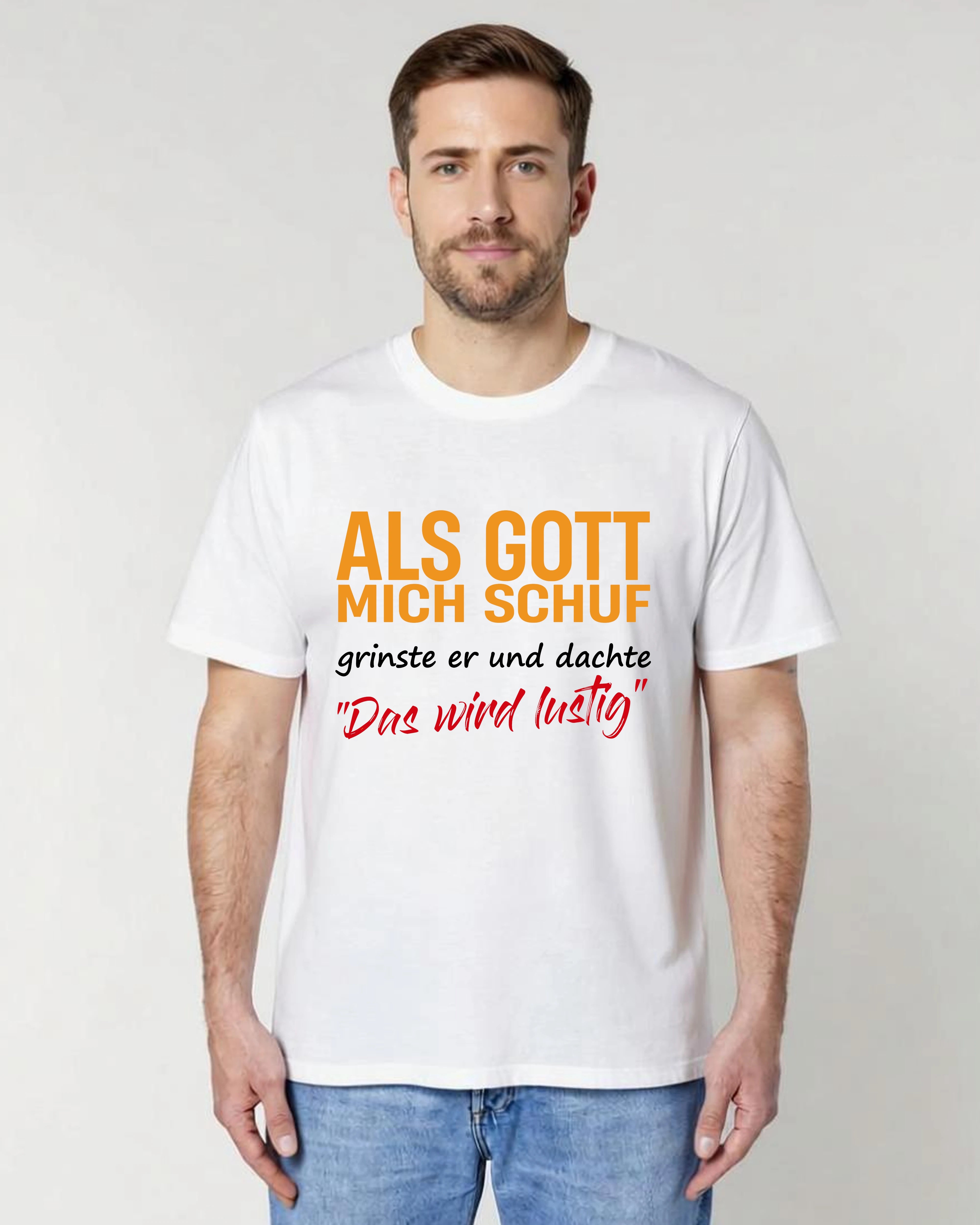 Als Gott mich schuf – Das wird lustig!“ T-Shirt | Teeflix