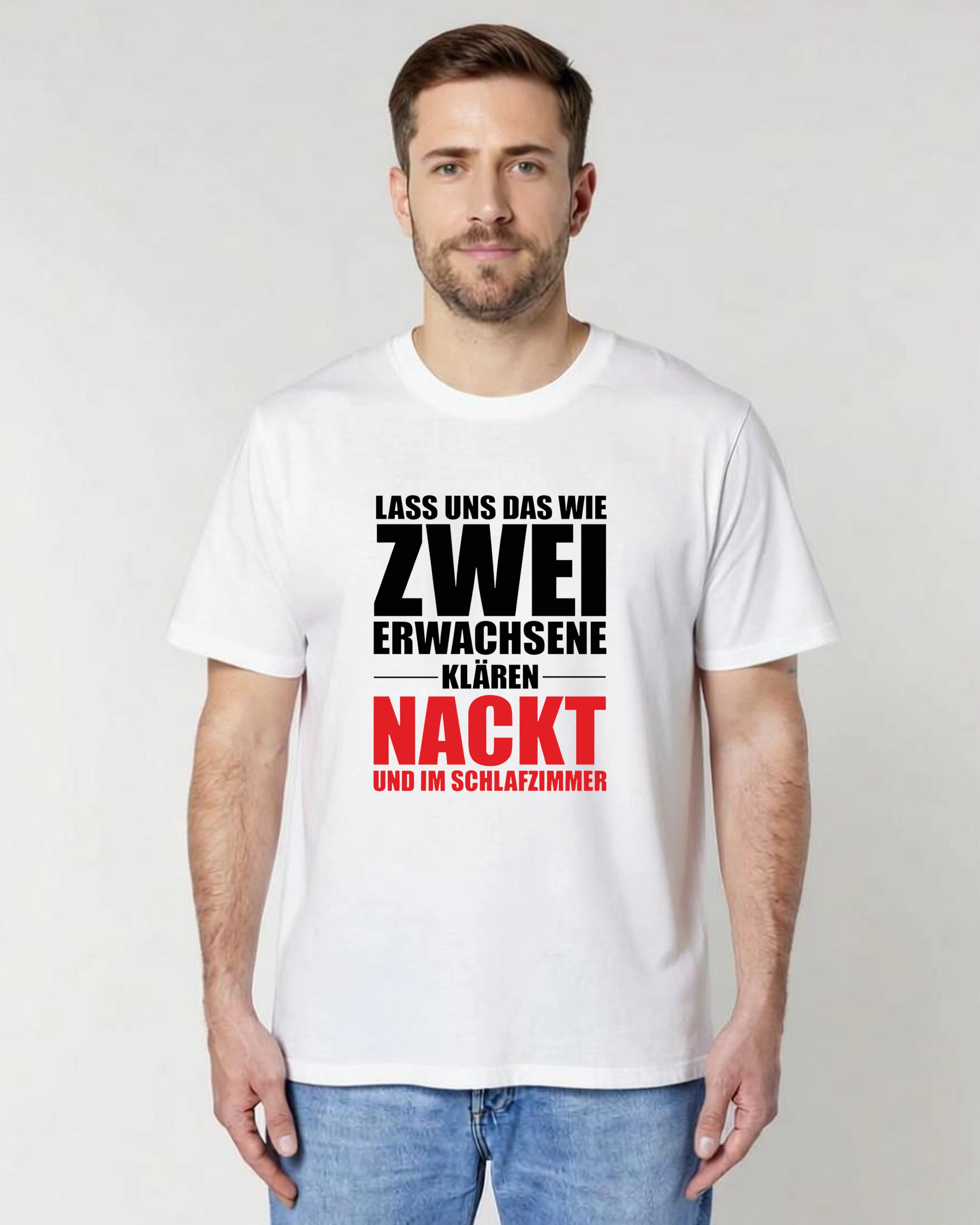 Lass uns das wie zwei Erwachsene klären – Nackt T-Shirt | Teeflix