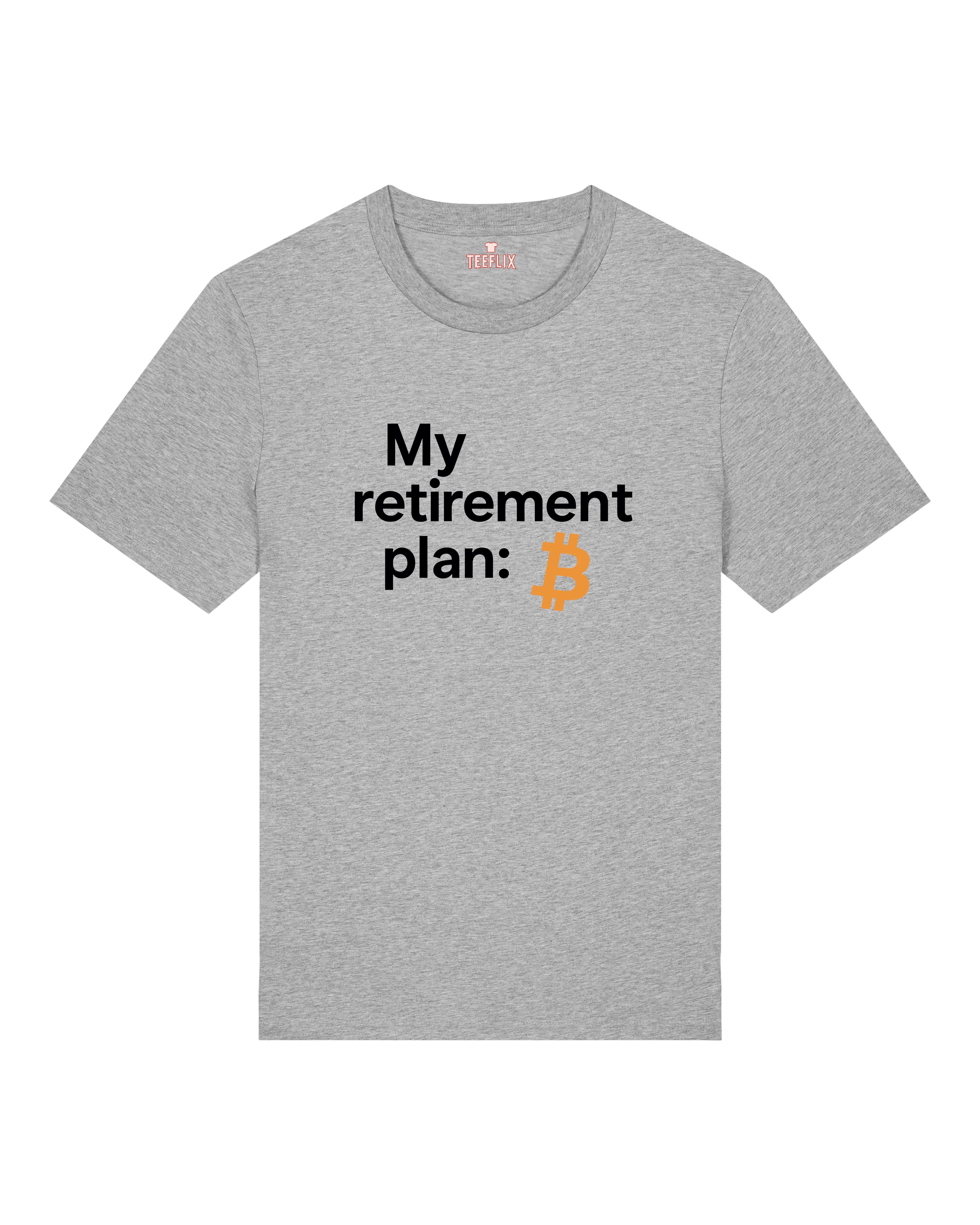 Graues Bitcoin Statement T-Shirt – "My Retirement Plan: ₿" auf hochwertigem Unisex Shirt