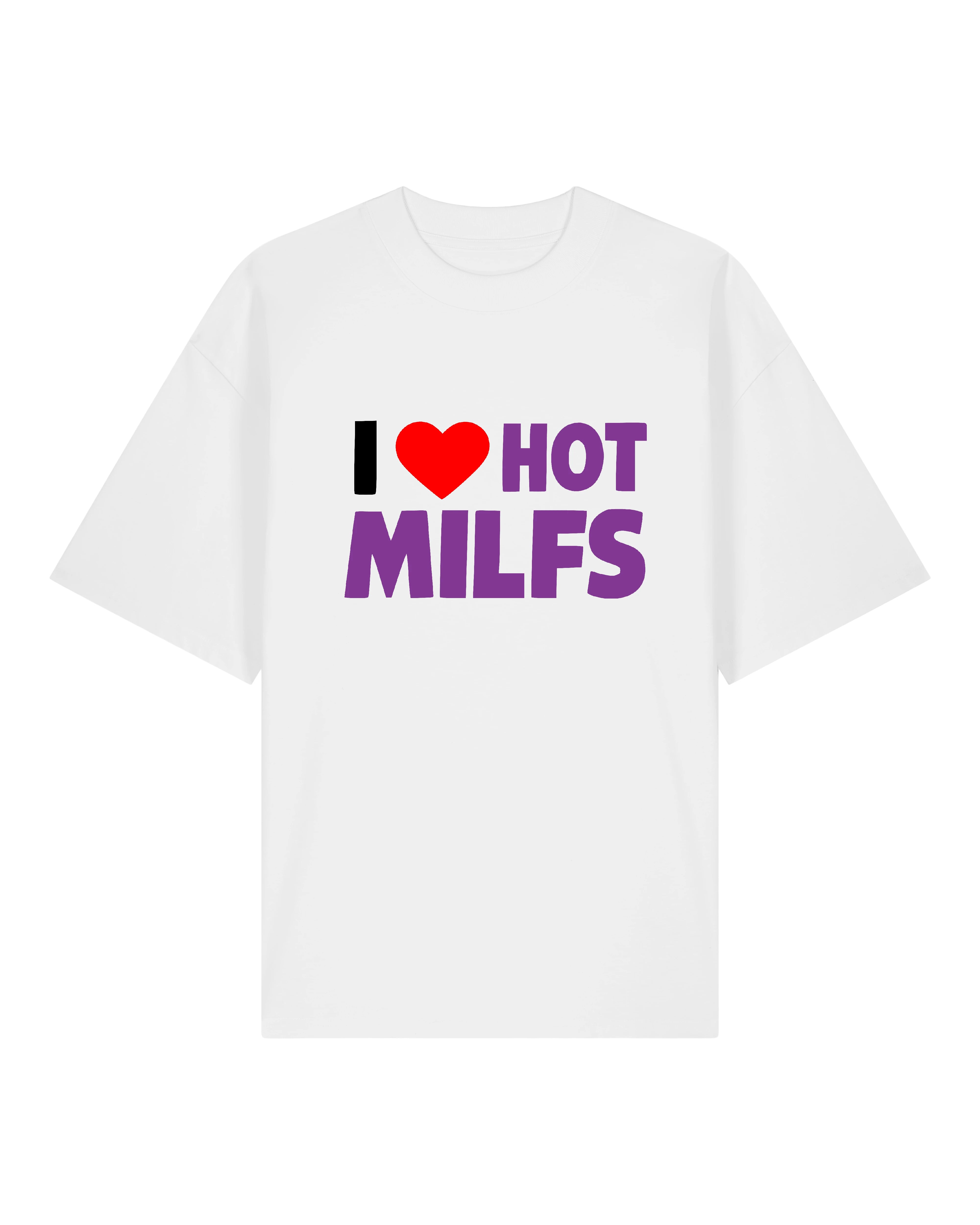 I Love Hot Milfs - Premium Shirt Unisex