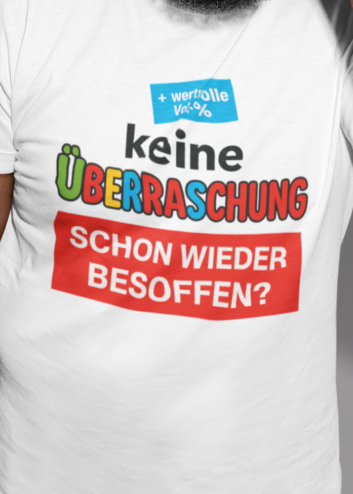 Keine Überraschung – Schon wieder besoffen? Lustiges Shirt | Teeflix