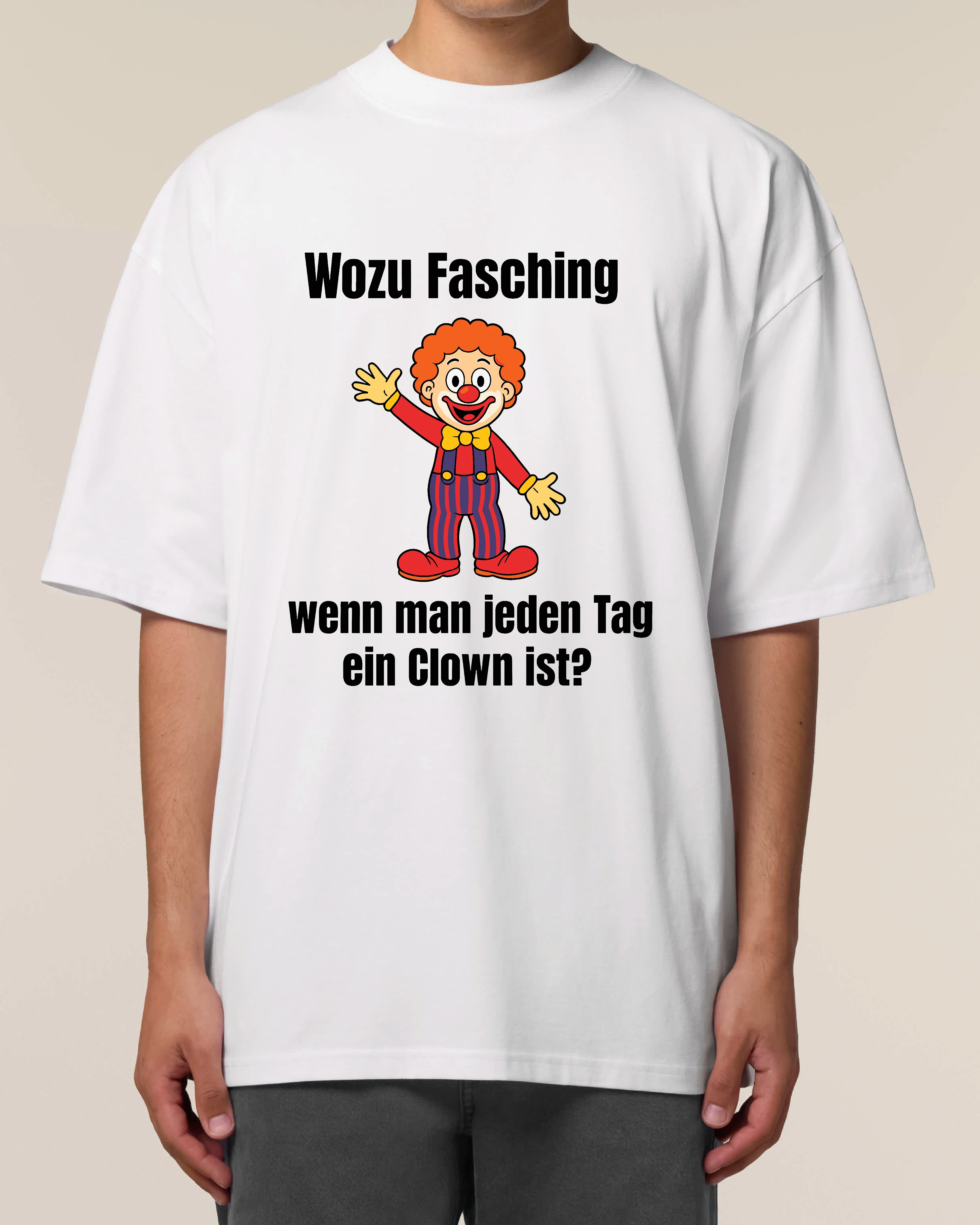 lustiges t-shirt, clown shirt, karneval shirt, fasching t-shirt, fun shirt, unisex shirt, geschenkidee, sprüche shirt, tee mit aufdruck, herren shirt, damen shirt, oversize shirt, streetwear, statement shirt, festival outfit